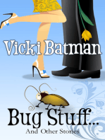 Bug Stuff...and other stories