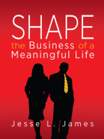 Shape: The Business of a Meaningful Life