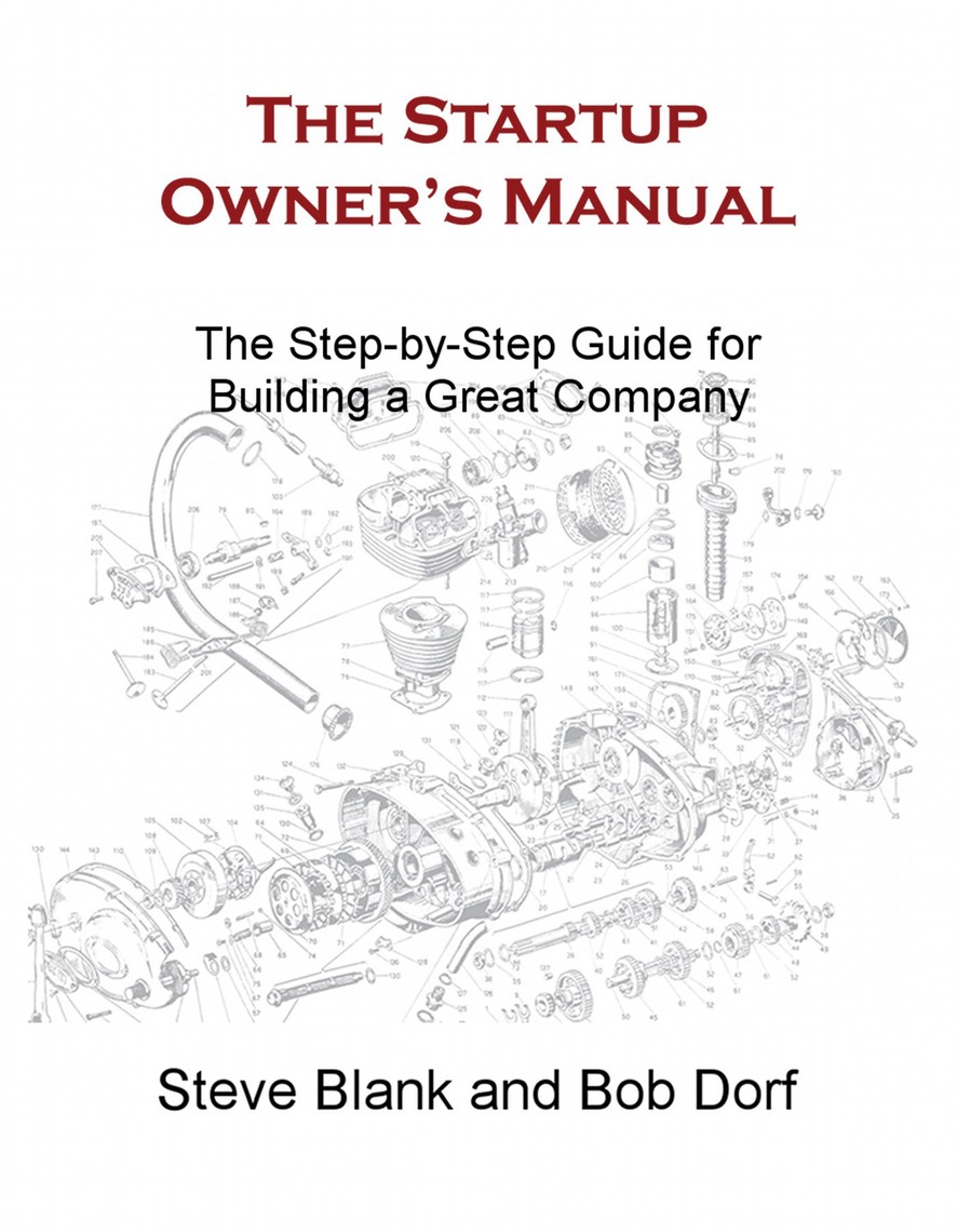The Startup Owner S Manual By Steve Blank And Bob Dorf By