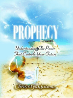 Prophecy...Understanding the Power that Controls Your Future