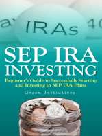 SEP IRA Investing: Beginner’s Guide to Successfully Starting and Investing in SEP IRA Plans