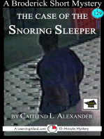 The Case of the Snoring Sleeper: A 15-Minute Brodericks Mystery, Educational Version