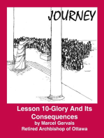 Journey: Lesson 10 - Glory And Its Consequences