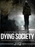 Coping With a Dying Society: The Chilling Accounts of a Serial Killer