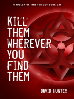 Kill Them Wherever You Find Them