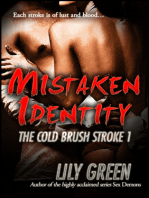 Mistaken Identity (The Cold Brush Stroke 1)