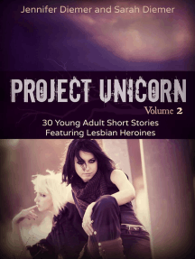 Project Unicorn, Volume 2: 30 Young Adult Short Stories Featuring ...