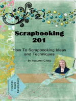 Scrapbooking 201 How-to Scrapbooking Ideas and Techniques