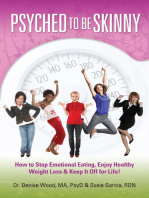 Psyched to Be Skinny: How to Stop Emotional Eating, Enjoy Healthy Weight Loss & Keep It Off for Life!