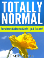Totally Normal: Survivors Guide to Cleft Lip & Palate