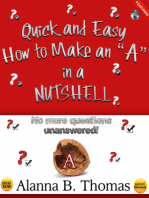 Quick and Easy - How to Make an "A" - In a Nutshell: No More Questions Unanswered!