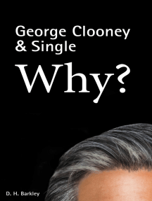 George Clooney & Single: Why? by D. H. Barkley - Ebook | Scribd