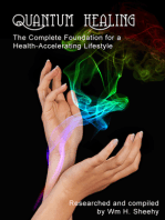 QUANTUM HEALING: The Complete Foundation for a Health-Accelerating Lifestyle