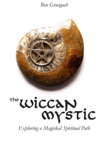 The Wiccan Mystic: Exploring a Magickal Spiritual Path