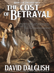 Read The Cost Of Betrayal The Half Orcs Book 2 Online By David Dalglish Books