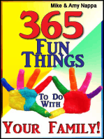 365 Fun Things To Do With Your Family!