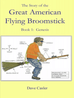 The Story of the Great American Flying Broomstick Book 1: Genesis