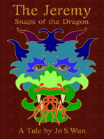 The Jeremy: Snaps Of The Dragon