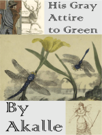 His Gray Attire to Green