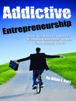 Addictive Entrepreneurship