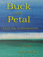 Buck and Petal Chill the Anthropocene