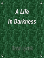 A Life in Darkness