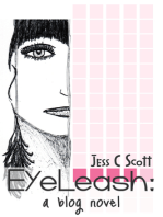 EyeLeash: A Blog Novel (teenage memoir)
