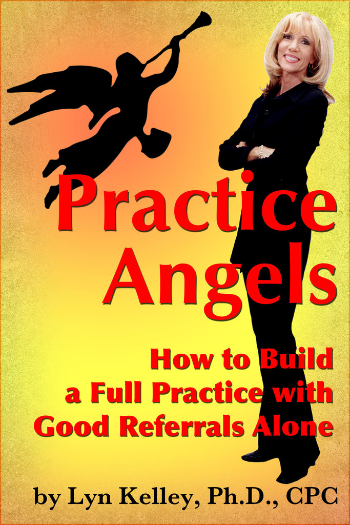 683px x 1024px - Practice Angels: How to Build a Full, Self-Pay Practice from Good Referrals  Alone by Lyn Kelley - Ebook | Scribd