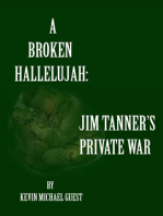 A Broken Hallelujah: Jim Tanner’s Private War