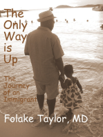 The Only Way is Up: The Journey of an Immigrant