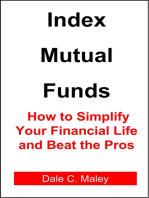 Index Mutual Funds: How to Simplify Your Financial Life and Beat the Pros