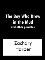 The Boy Who Drew In The Mud and other parables