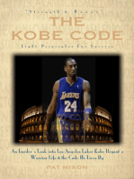 The Kobe Code: Eight Principles For Success -- An Insider's Look into Los Angeles Laker Kobe Bryant's Warrior Life & the Code He Lives By