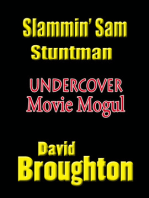 Sammy Slam, Stuntman The Mysterious Movie Mogul