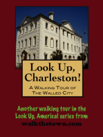 Look Up, Charleston! A Walking Tour of Charleston, South Carolina: Walled City