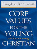 Core Values for the Young (and Not So Young) Christian