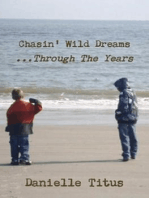 Chasin' Wild Dreams ...Through The Years