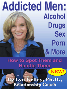 Addicted Men: Alcohol, Drugs, Sex, Porn and More -- How to Spot ...