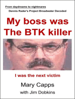 My boss was the BTK killer