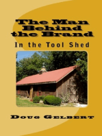 The Man Behind The Brand: In the Tool Shed
