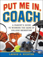 Put Me In, Coach: A Parent's Guide to Winning the Game of College Recruiting