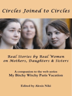 Circles Joined to Circles: Real Stories by Real Women on Mothers, Daughters & Sisters