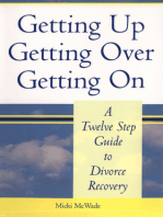 Getting Up, Getting Over, Getting On, A Twelve Step Guide to Divorce Recovery
