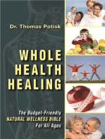 Whole Health Healing: The Budget Friendly Natural Wellness Bible for All Ages