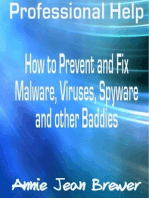 Professional Help: How to Prevent and Fix Malware, Viruses, Spyware and Other Baddies