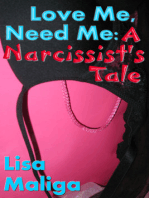 Love Me, Need Me: A Narcissist's Tale