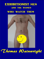 Exhibitionist Men and the Women Who Watch Them