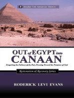 Out of Egypt into Canaan: Forgetting the Failures of the Past, Pressing Toward the Promises of God