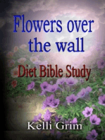 Flowers Over the Wall Diet Bible Study