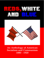 Reds, White and Blue: An Anthology of American Socialism and Communism 1880-1920